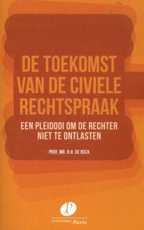De toekomst van de civiele rechtspraak - Boek R.H. de Bock (9462511381)