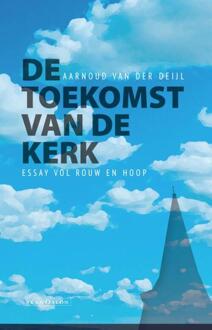 De toekomst van de kerk -  Aarnoud van der Deijl (ISBN: 9789493220478)