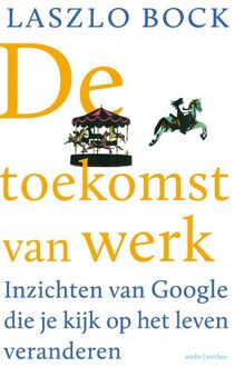 De toekomst van werk - eBook Laszlo Bock (9026330774)