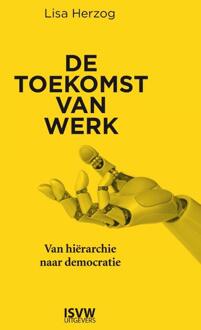 De toekomst van werk -  Lisa Herzog (ISBN: 9789083382913)