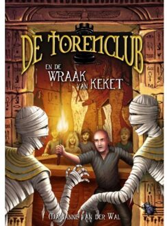 De Torenclub En De Wraak Van Keket - Marianne van der Wal