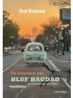 De Toverteen Van Bluf Bagdad - Henk Westbroek