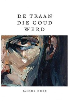 De traan die goud werd