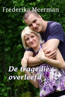 De tragedie overleefd - Boek Frederika Meerman (9462600287)