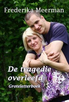De tragedie overleefd - Boek Frederika Meerman (9462600872)
