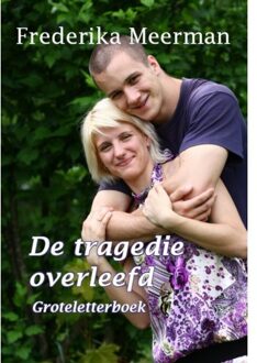 De tragedie overleefd - Boek Frederika Meerman (9462600872)