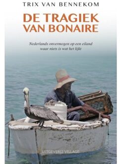 De tragiek van Bonaire - Boek Trix van Bennekom (9461850476)