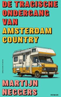 De tragische ondergang van Amsterdam Country - Martijn Neggers - ebook