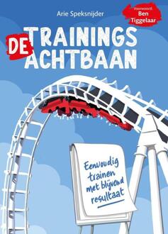 De Trainingsachtbaan -  Arie Speksnijder (ISBN: 9789083491004)