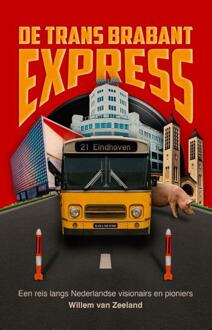 De Trans Brabant Express -  Willem van Zeeland (ISBN: 9789038816210)