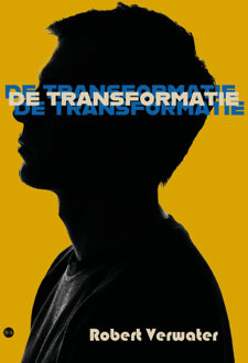 De transformatie -  Robert Verwater (ISBN: 9789465282176)
