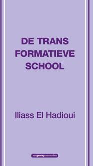 De Transformatieve School - Boek Iliass El Hadioui (9461644922)