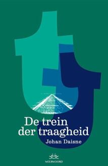 De trein der traagheid -  Johan Daisne (ISBN: 9789493456143)