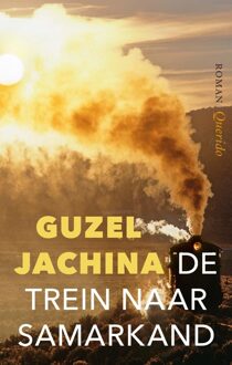 De trein naar Samarkand - Guzel Jachina - ebook