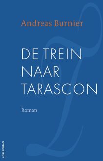 De trein naar Tarascon - eBook Andreas Burnier (902544783X)