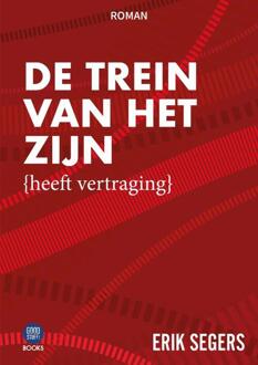 De trein van het zijn -  Erik Segers (ISBN: 9789464665659)