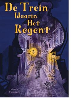 De trein waarin het regent -  Wianda Rozendaal (ISBN: 9789492337894)