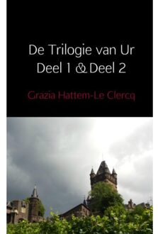 De Trilogie van Ur / Deel 1 & Deel 2 - Boek Grazia Hattem-Le Clercq (9402140344)
