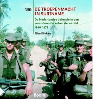 De troepenmacht in Suriname - Boek Ellen Klinkers (9089536647)