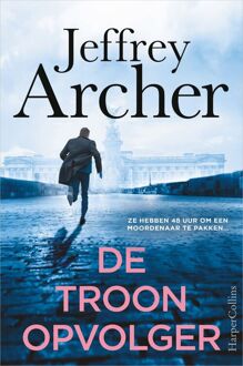 De troonopvolger -  Jeffrey Archer (ISBN: 9789402774306)