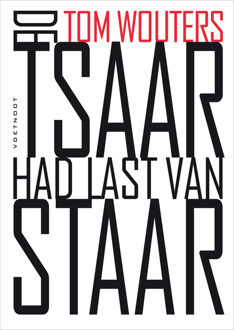 De Tsaar had last van staar - Boek Tom Wouters (9491738372)