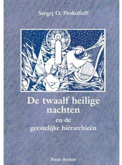 De twaalf Heilige nachten en de geestelijke hierarchieen
