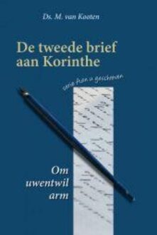 De tweede brief aan Korinthe - Ds. M. van Kooten - ebook