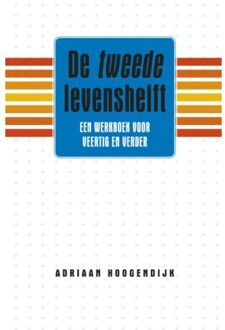 De tweede levenshelft - Boek Adriaan Hoogendijk (9047007166)