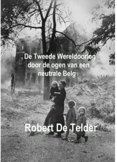 De Tweede Wereldoorlog door de ogen van een neutrale Belg
