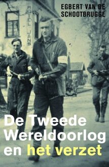 De Tweede Wereldoorlog en het verzet - Boek Egbert van de Schootbrugge (9401912025)