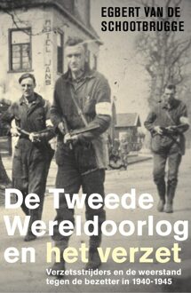 De Tweede Wereldoorlog en het verzet - eBook Egbert van de Schootbrugge (9401912033)