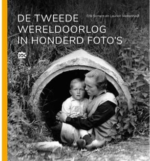 De Tweede Wereldoorlog In Honderd Foto's