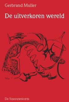 De uitverkoren wereld -  Gerbrand Muller (ISBN: 9789082975826)