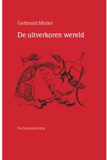 De Uitverkoren Wereld - Gerbrand Muller
