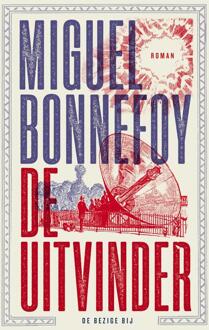 De uitvinder - Miguel Bonnefoy - ebook