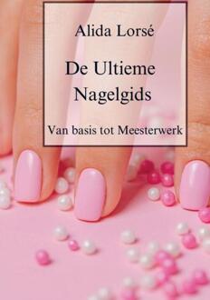 De Ultieme Nagelgids -  Alida Lorsé (ISBN: 9789403720326)