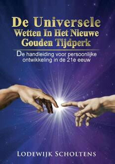 De Universele Wetten in het nieuwe Gouden Tijdperk + nee - Boek Lodewijk Scholtens (9090294597)