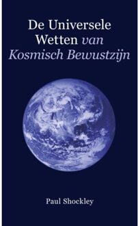 De universele wetten van kosmisch bewustzijn - Boek Paul Shockley (9080894036)