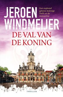 De val van de koning - Jeroen Windmeijer - ebook