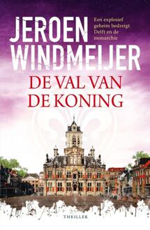De val van de koning -  Jeroen Windmeijer (ISBN: 9789402719680)