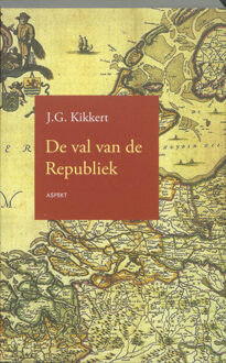 De val van de Republiek - Boek J.G. Kikkert (946153017X)