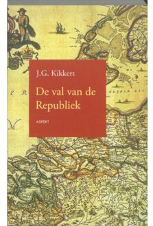 De val van de Republiek - Boek J.G. Kikkert (946153017X)