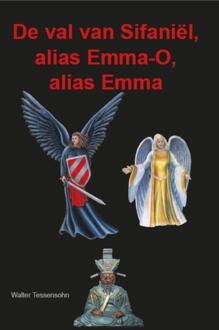De val van Sifaniël, alias Emma-O, alias Emma - Boek Walter Tessensohn (9491026127)
