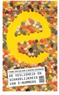 De veiligheid en schadelijkheid van E nummers - Boek Yvonne van den Berg (9079679151)