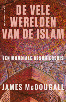 De vele werelden van de islam -  James McDougall (ISBN: 9789021436586)