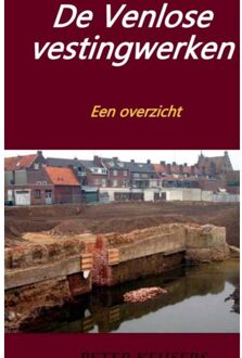De Venlose Vestingwerken - Peter Keijsers