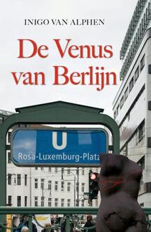 De Venus van Berlijn -  Inigo van Alphen (ISBN: 9789463658072)