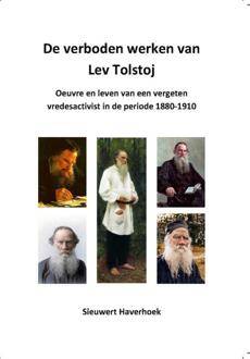 De Verboden Werken Van Lev Tolstoj - Tolstojwerken - Sieuwert Haverhoek