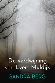 De verdwijning van Evert Muldijk - Sandra Berg - ebook