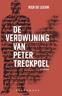 De verdwijning van Peter Treckpoel -  Rick de Leeuw (ISBN: 9789463107433)